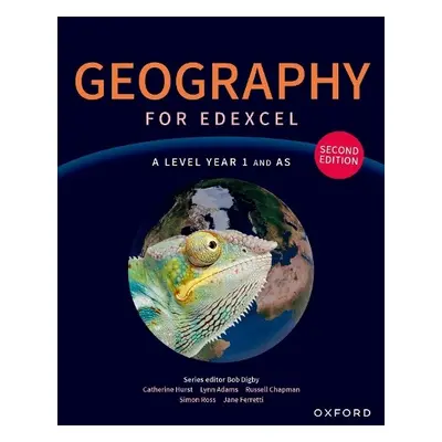 Geography for Edexcel A Level second edition: A Level Year 1 and AS