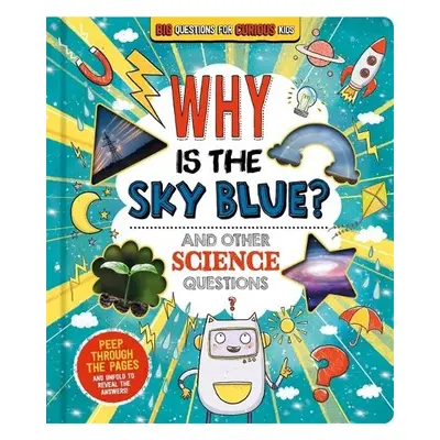 Why is the Sky Blue? (and other science questions) - Autumn Publishing