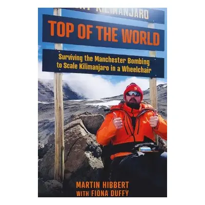 Top of the World - Duffy, Fiona a Hibbert, Martin