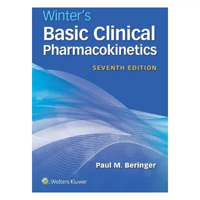 Winter's Basic Clinical Pharmacokinetics - Beringer, Prof. Paul, PharmD