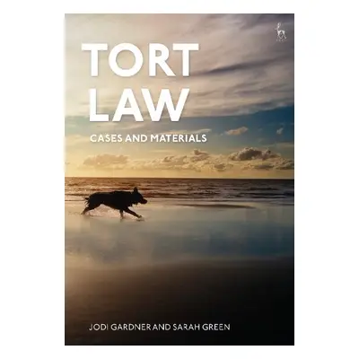 Tort Law: Cases and Materials - Gardner, Dr Jodi (University of Auckland, New Zealand) a Green, 