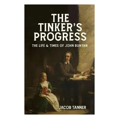 Tinker’s Progress - Tanner, Jacob