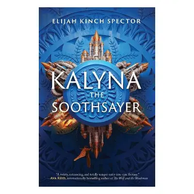 Kalyna The Soothsayer - Spector, Elijah Kinch