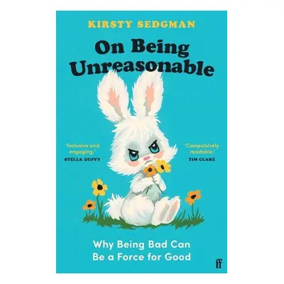 On Being Unreasonable - Sedgman, Kirsty