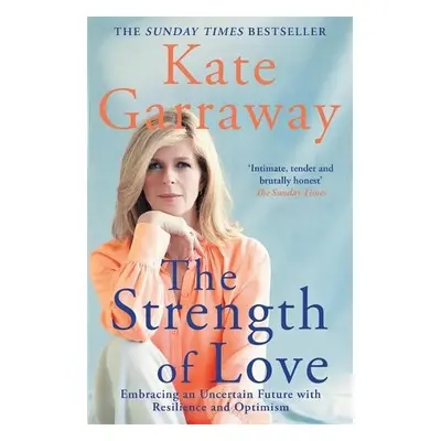 Strength of Love - Garraway, Kate