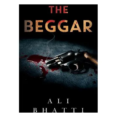 Beggar - Bhatti, Ali