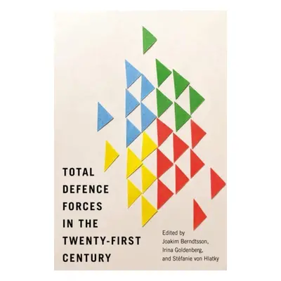 Total Defence Forces in the Twenty-First Century