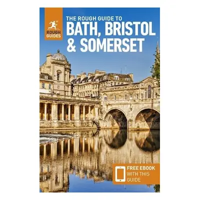 Rough Guide to Bath, Bristol a Somerset: Travel Guide with Free eBook - Guides, Rough