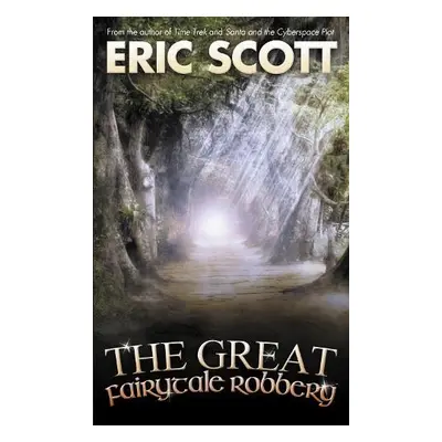 Great Fairytale Robbery - Scott, Eric