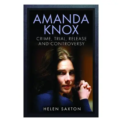 Amanda Knox - Saxton, Helen