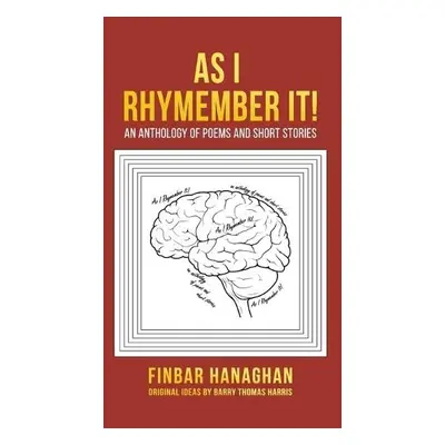 As I Rhymember It! - Hanaghan, Finbar