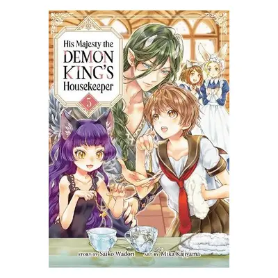 His Majesty the Demon King's Housekeeper Vol. 5 - Wadori, Saiko