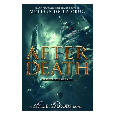 Blue Bloods: After Death (International Paperback Edition) - de la Cruz, Melissa