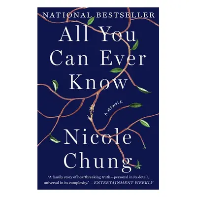 All You Can Ever Know - Chung, Nicole