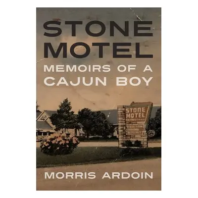 Stone Motel - Ardoin, Morris