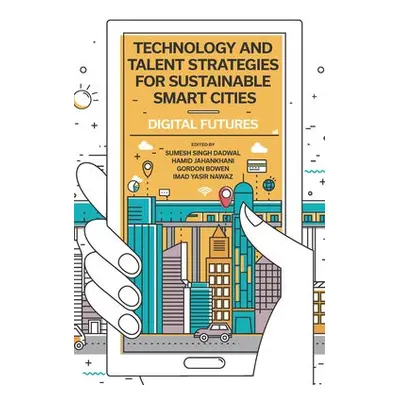 Technology and Talent Strategies for Sustainable Smart Cities