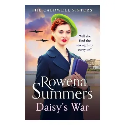 Daisy's War - Summers, Rowena