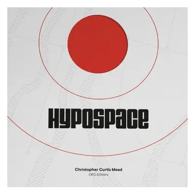 Hypospace of Japanese Architecture - Mead, Christopher