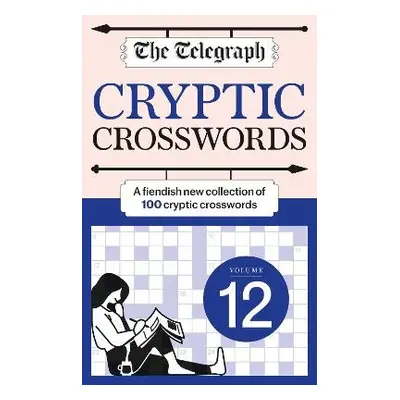 Telegraph Cryptic Crosswords 12 - Telegraph Media Group Ltd