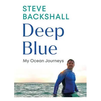 Deep Blue - Backshall, Steve