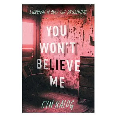 You Won't Believe Me - Balog, Cyn