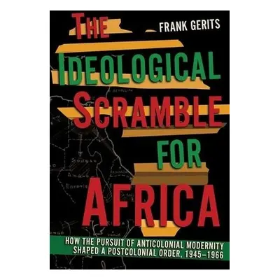 Ideological Scramble for Africa - Gerits, Frank