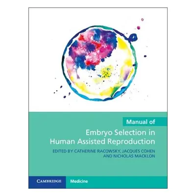 Manual of Embryo Selection in Human Assisted Reproduction