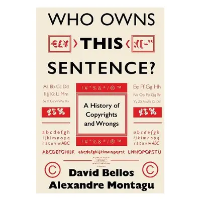 Who Owns This Sentence? - Bellos, David a Montagu, Alexandre