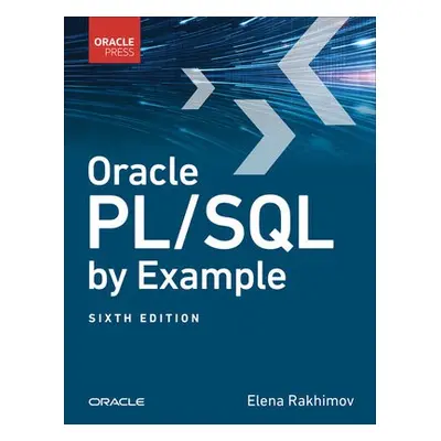 Oracle PL/SQL by Example - Rosenzweig, Benjamin a Rakhimov, Elena