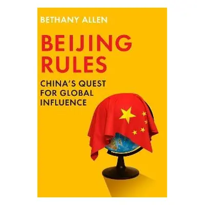 Beijing Rules - Allen, Bethany