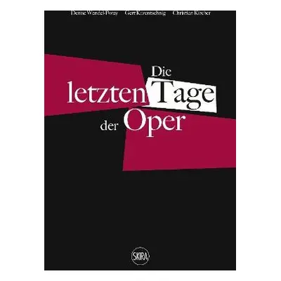 Die letzten Tage der Oper (German edition)