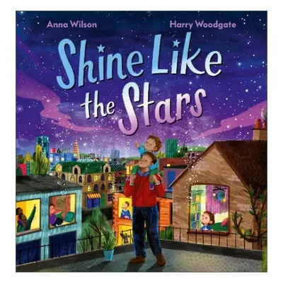 Shine Like the Stars - Wilson, Anna