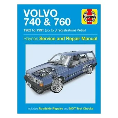 Volvo 740 a 760 Petrol (82 - 91) Haynes Repair Manual - Haynes Publishing