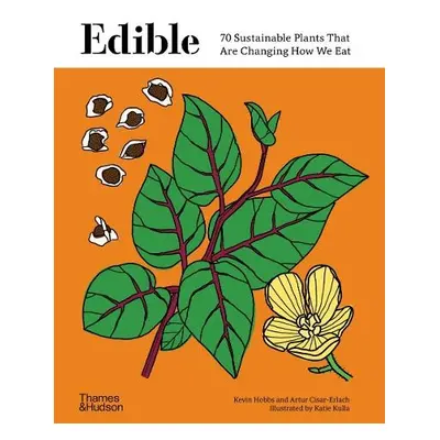 Edible - Hobbs, Kevin a Cisar-Erlach, Artur a Kulla, Katie