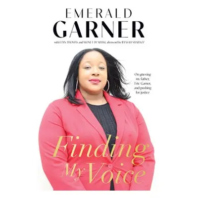 Finding My Voice - Garner, Emerald