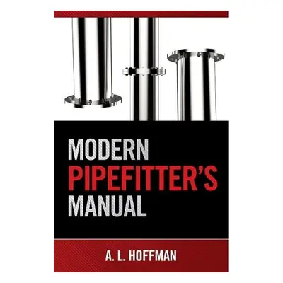 Modern Pipefitter's Manual - Miller, Rex a Miller, Mark R.