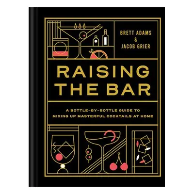 Raising the Bar - Adams, Brett a Grier, Jacob