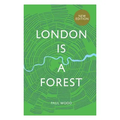 London is a Forest - Wood, Paul