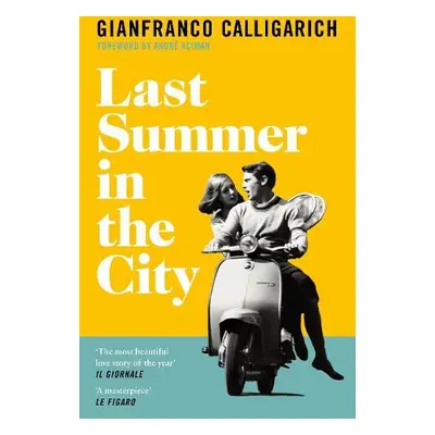 Last Summer in the City - Calligarich, Gianfranco