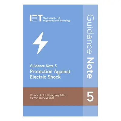 Guidance Note 5: Protection Against Electric Shock - The Institution of Engineering and Technolo