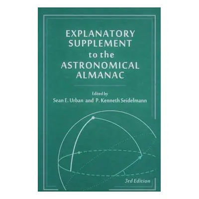 Explanatory Supplement to the Astronomical Almanac, third edition