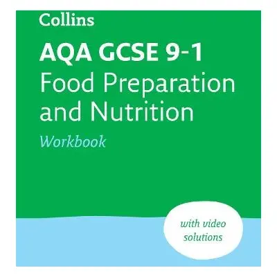 AQA GCSE 9-1 Food Preparation a Nutrition Workbook - Collins GCSE a Balding, Fiona a Callaghan, 