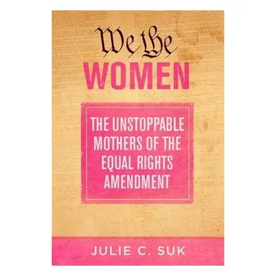 We the Women - Suk, Julie C.