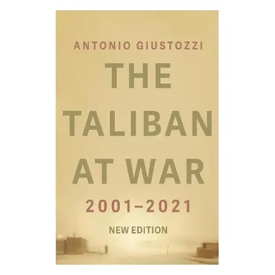 Taliban at War - Giustozzi, Antonio