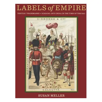 Labels of Empire - Meller, Susan