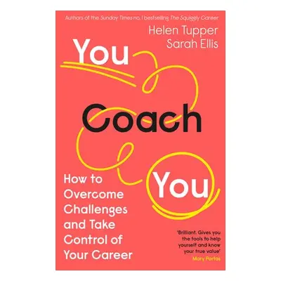 You Coach You - Tupper, Helen a Ellis, Sarah