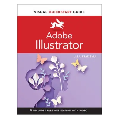 Adobe Illustrator Visual QuickStart Guide - Fridsma, Lisa