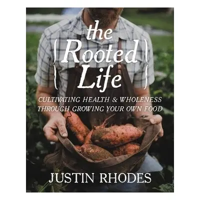 Rooted Life - Rhodes, Justin