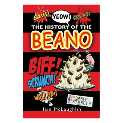 History of the Beano - McLaughlin, Iain