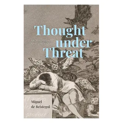 Thought under Threat - de Beistegui, Miguel